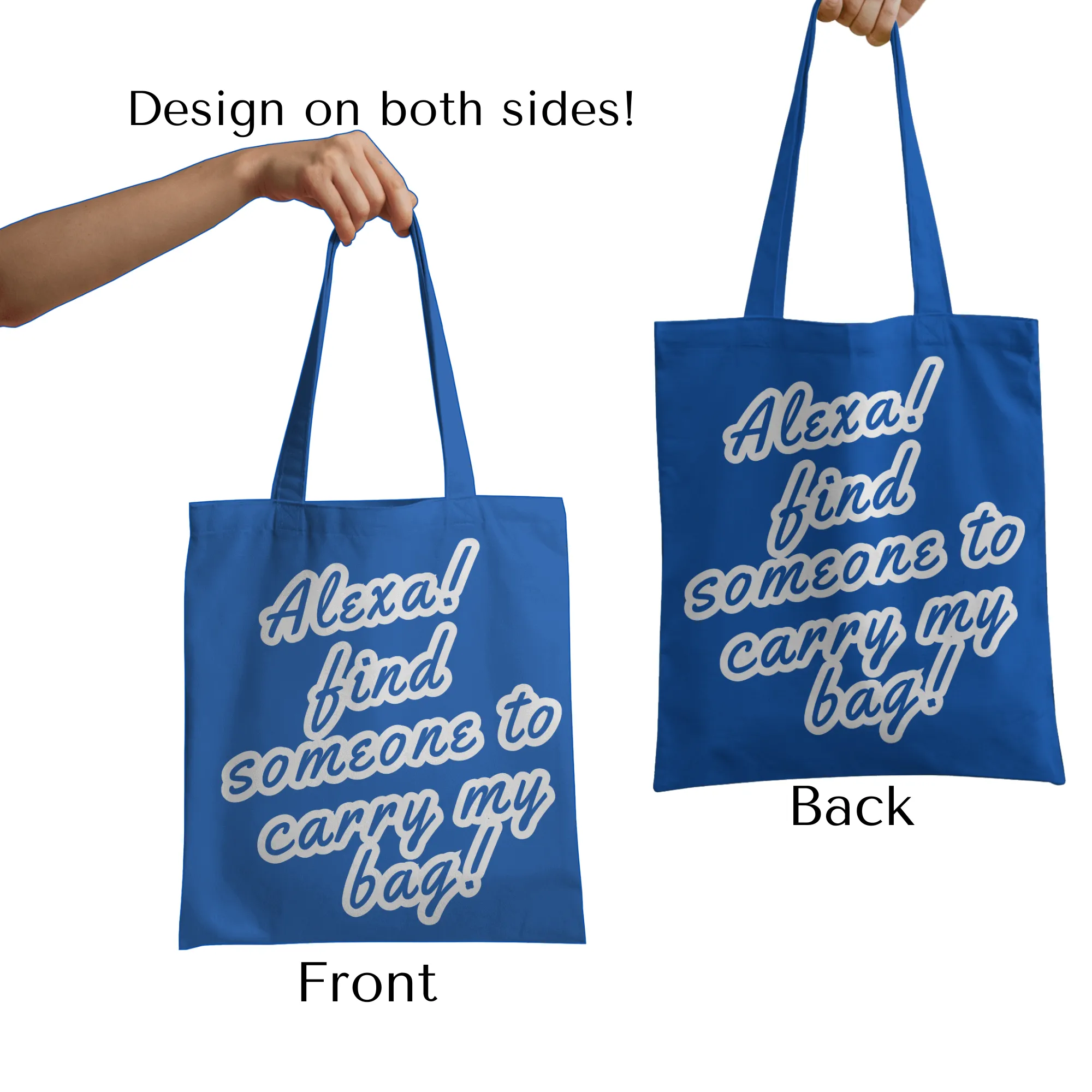 Alexa! Find Someone to Carry My Bag Tote Bag with Zipper Blue