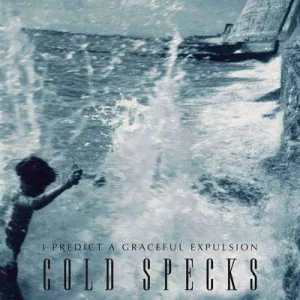 Cold Specks | I Predict A Graceful Expulsion